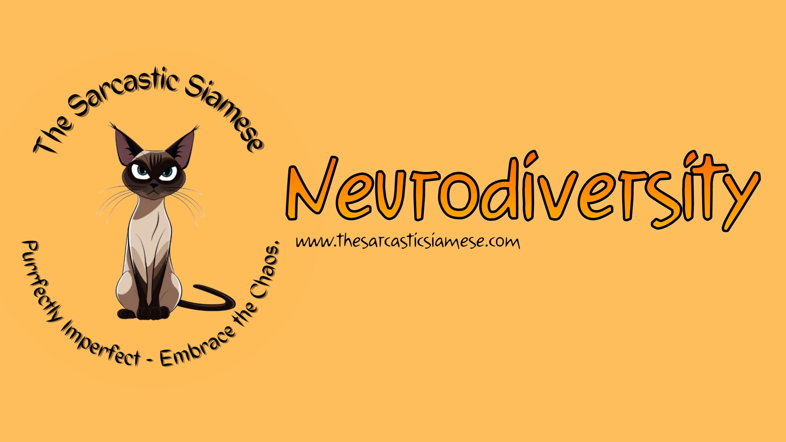 Sarcastic Siamese Neurodiversity